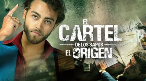 el cartel de los sapos el origen reparto|The Snitch Cartel: Origins